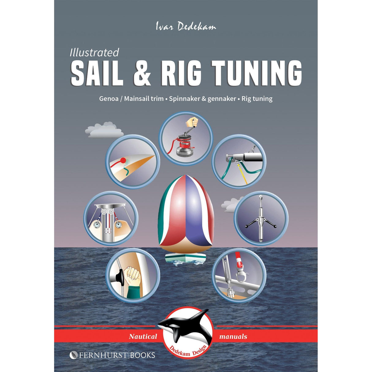 The cover of "Illustrated Sail & Rig Tuning" by Fernhurst Books showcases circular illustrations of sailing techniques, trim, tuning concepts, and sail aerodynamics around a sail, with nautical navigation images and the Fernhurst Books logo at the bottom.