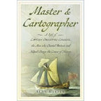 Book cover for "Master and Cartographer" by The History Press, featuring a sailboat on water with a parchment-style map background and elegant script font for the title and subtitle.