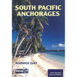 The cover of "South Pacific Anchorages" by Warwick Clay, published by Imray, showcases a tropical beach scene with palm trees along the shore, tranquil blue waters, and a sailboat near vibrant harbors. It features a badge that reads "Fully Revised Second Edition" and includes the Imray logo.