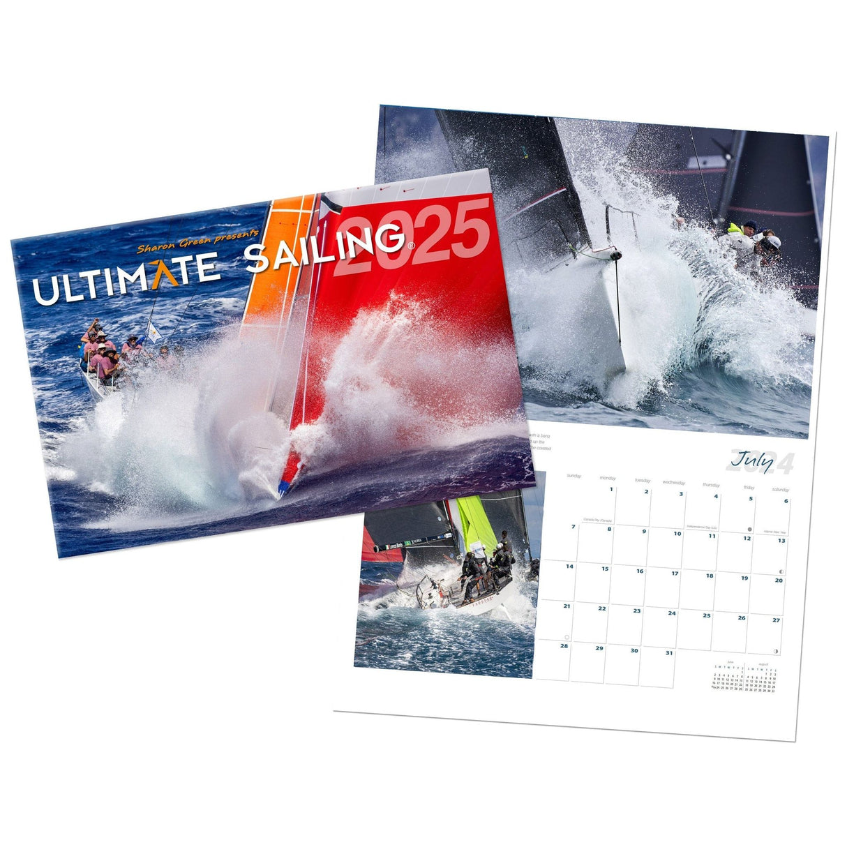 Presenting the *Ultimate Sailing 2025 Calendar* by Sharon Green, which showcases exhilarating images of sailboats braving turbulent waters. The lively cover displays vivid sails and crashing waves, while an interior page reveals a July maritime scene complemented by a detailed calendar grid highlighting sailing events.