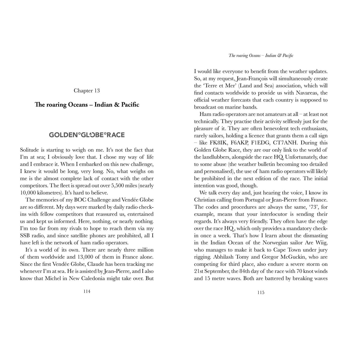 In "The Last Sea Dog" by Fernhurst Books, Chapter 13, "The Roaring Oceans - Indian & Pacific," explores the solitude of solo circumnavigation and Jean-Luc Van Den Heede's influence on Southern Hemisphere sailing, with a weather update request detailed on pages 114 and 115.